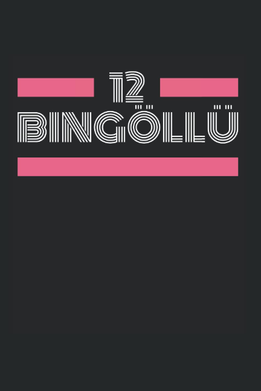 12 Bingöllü: Liniertes Notizbuch mit 120 Seiten. Cooles Geschenk für alle Türken zum Geburtstag oder für jeden anderen Anlass.