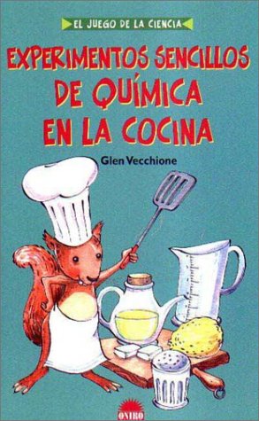 Experimentos sencillos de quimica en la cocina / Simple Experiments in Chemistry in the Kitchen