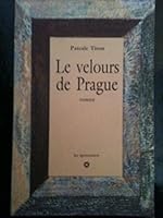 Le velours de Prague: Roman (Collection Maintenant ou jamais) 2871322686 Book Cover