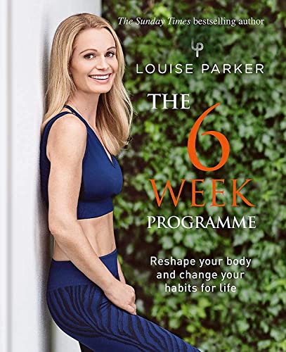 Price comparison product image Louise Parker: The 6 Week Programme: Six Weeks to get red carpet-ready