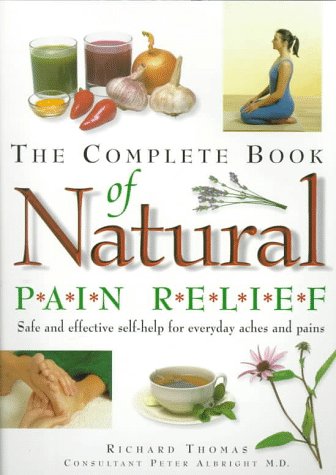 51NRKFD1KGL. SL500  - The Complete Book of Natural Pain Relief: Safe and Effective Self-help for Everyday Aches and Pains