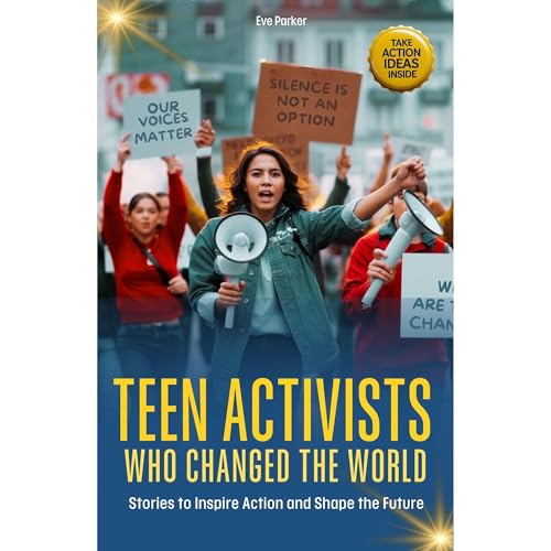 TEEN ACTIVISTS WHO CHANGED THE WORLD Audiobook By Eve Parker cover art