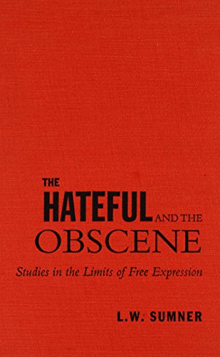 The Hateful And The Obscene: Studies In The Limits Of Free Expression (Toronto Studies in Philosophy)
