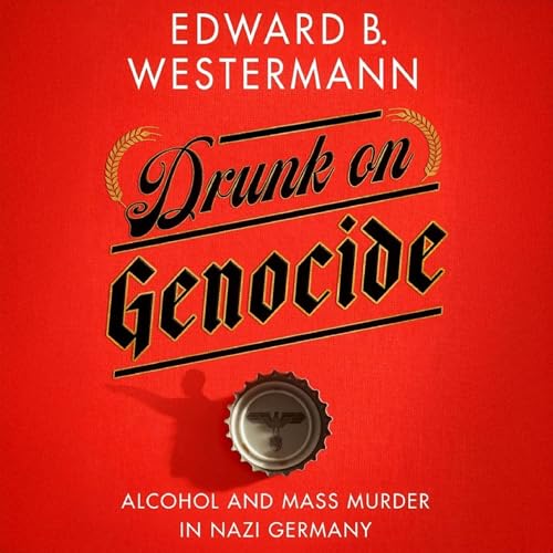 Drunk on Genocide by Edward B. Westermann episode artwork