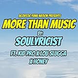 more than honey streaming ita  More Than Music (feat. Kid Pro, Lou Slugga & Honey)