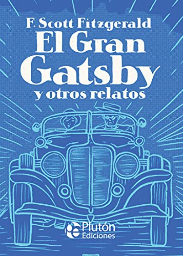 El Gran Gatsby y otros Relatos (Platino Clásicos Ilustrados)