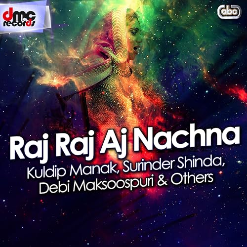 Amazon MusicでVARIOUS ARTISTSのRaj Raj Aj Nachnaを再生する