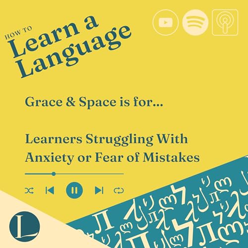 Grace & Space is for…Learners Struggling With Anxiety or Fear of Mistakes Podcast Por arte de portada