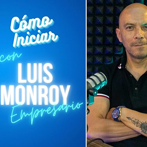 Como Iniciar un desarrollo inmobiliario Episodio #07 - Luis Monroy - consejos para empezar con 1