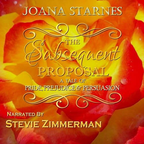 The Subsequent Proposal: A Tale of Pride, Prejudice &amp;amp; Persuasion (By Joana Starnes) episode artwork