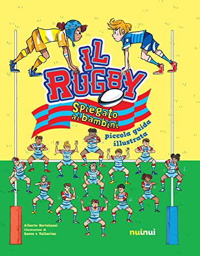 Il rugby spiegato ai bambini. Piccola guida illustrat