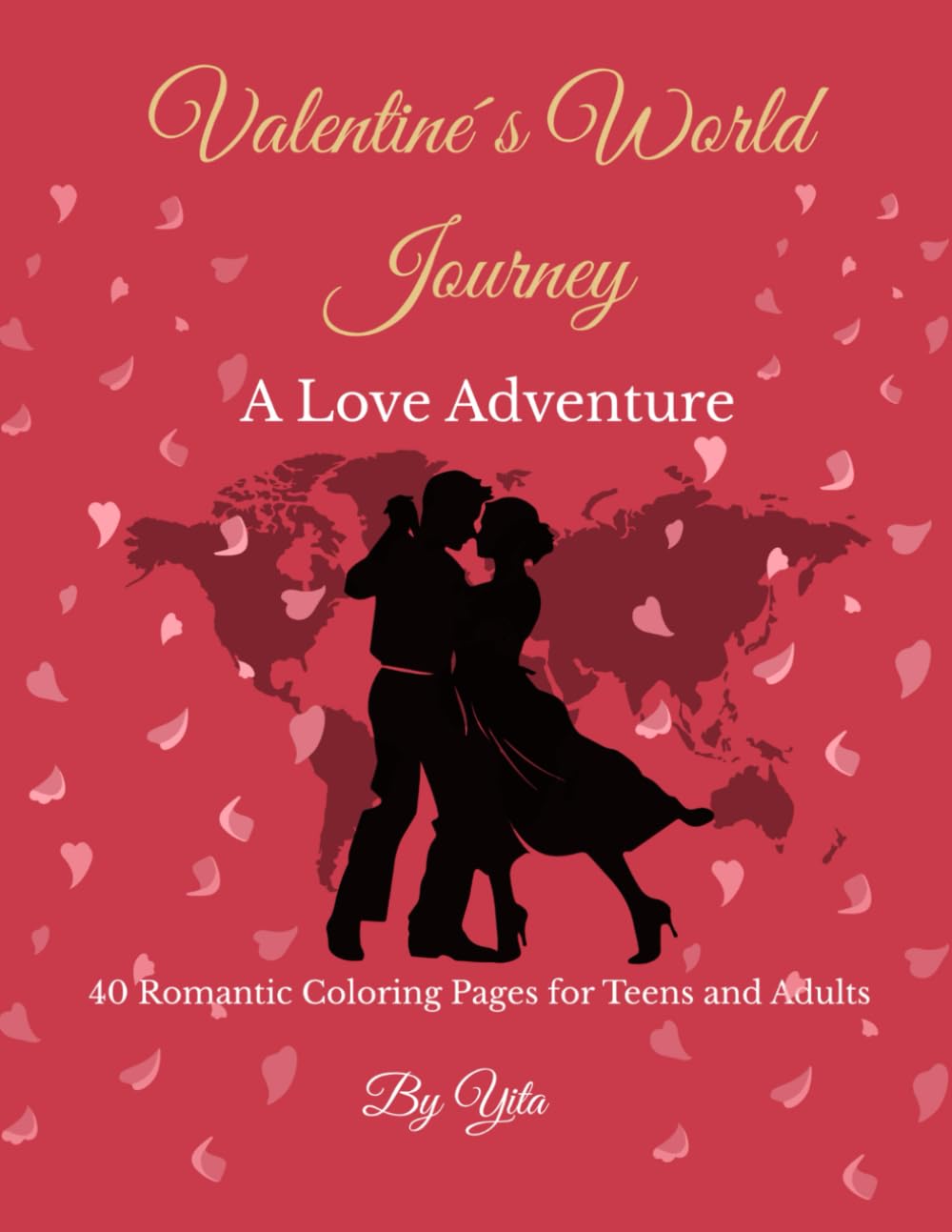 Valentine´s World Journey: A Love Adventure