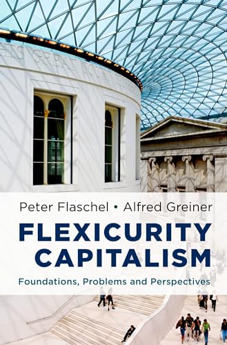 Flexicurity Capitalism: Foundations, Problems, and Perspectives view 2