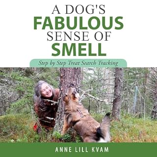 A Dog&rsquo;s Fabulous Sense of Smell cover art