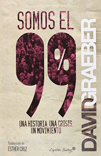 Somos El 99%: Una historia, una crisis, un movimiento (ENTRELINEAS)