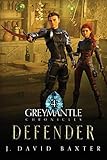 Defender: Greymantle Chronicles: Book Four