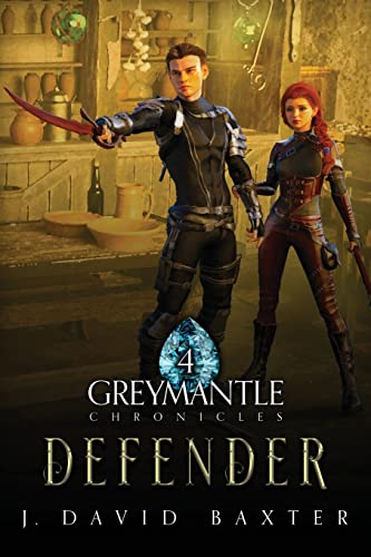 Defender: Greymantle Chronicles: Book Four