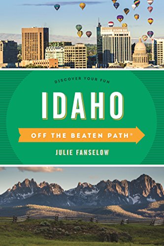 Idaho Off the Beaten Path®: Discover Your Fun (Off the Beaten Path Series)