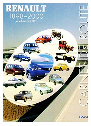 Renault, 1898-1999 : agenda chronologique Renault, 1898-1999 : agenda chronologique