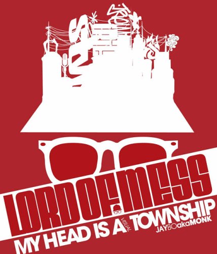 Lord of Mess: My Head is a Visual Township