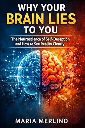 Amazon.com: Why Your Brain Lies to You : The Neuroscience of Self ...