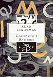 Einstein's Dreams:Classic (Bloomsbury Classic S.) - Alan Lightman 