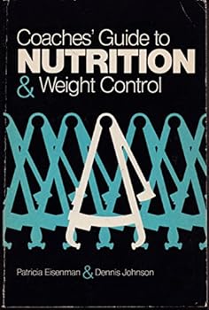 Coaches' Guide to Nutrition and Weight Control