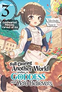 Full Clearing Another World under a Goddess with Zero Believers: Volume 3 (English Edition)