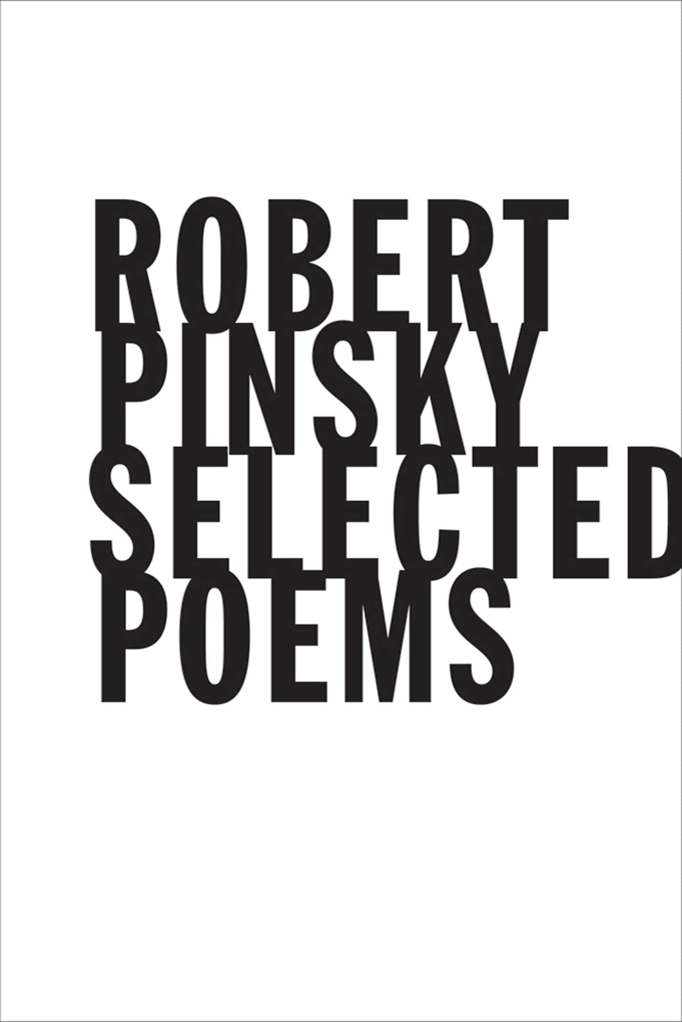 Selected Poems By Robert Pinsky