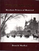 The Square Mile: Merchant Princes of Montreal 0888945620 Book Cover