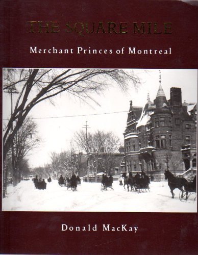Square Mile Merchant Princes of Montreal 0888947097 Book Cover