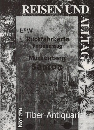 Reisen und Alltag: Beiträge zur kulturwissenschaftlichen Tourismusforschung (Kulturanthropologie Notizen)