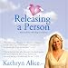 Releasing a Person: Fast Recovery from Heartbreak, a Breakup or Divorce (Love Attraction #1)