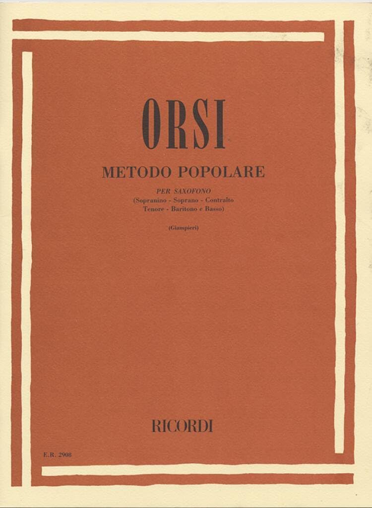 Metodo Popolare Sassofono Orsi | Libro Spartiti Principianti Studenti | Sax Sopranino Soprano Contralto Tenore Baritono Basso | Metodo Didattico Esercizi Scale Teoria Musicale Insegnanti Scuola Musica