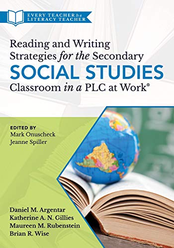 Reading and Writing Strategies for the Secondary Social Studies Classroom in a PLC at Work® (English Edition)