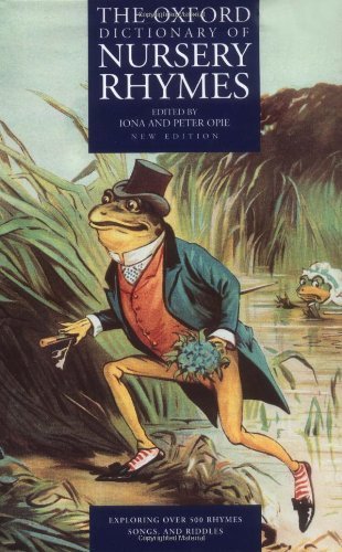The Oxford Dictionary of Nursery Rhymes (Oxford Dictionary