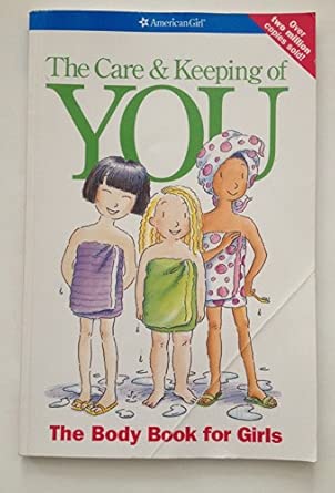 The Care &amp; Keeping of You: The Body Book for Girls