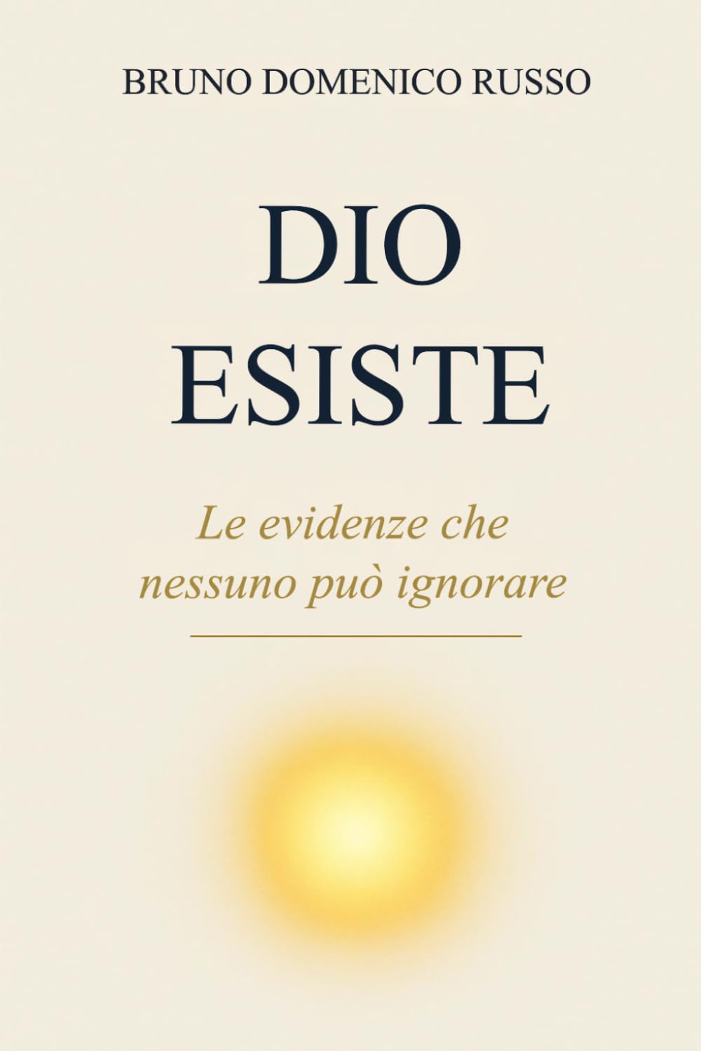 DIO ESISTE: Le evidenze che nessuno può ignorare