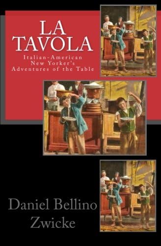 La Tavola: Adventures and Misadventures of Italian American N