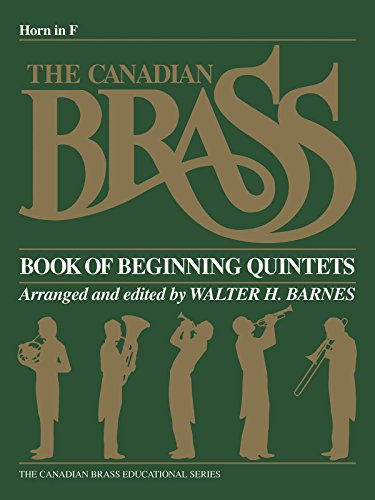 The Canadian Brass Book of Beginning Quintets: French Horn (Canadian Brass Series of Collected Quinetets)