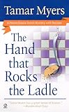 The Hand That Rocks the Ladle (A Pennsylvania Dutch Mystery with Recipes)