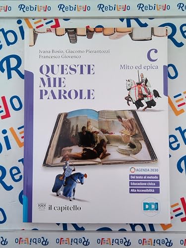 8052331857930 QUESTE MIE PAROLE VOL. C MITO ED EPICA - (9788842618669) + Materiali didattici – Rebillo
