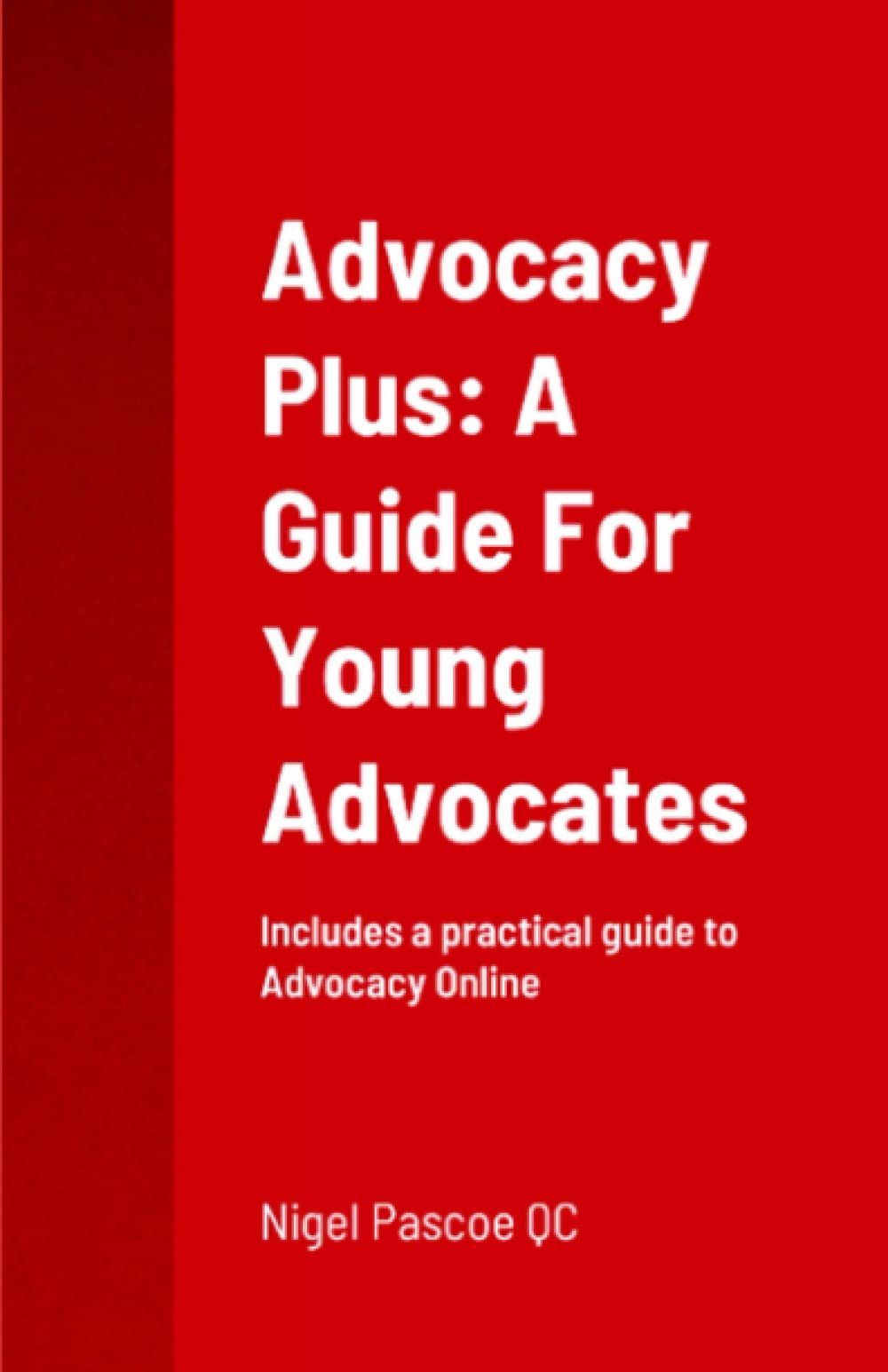 Advocacy Plus: A Guide For Young Advocates