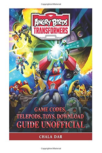 Angry Birds Transformers Game Codes, Telepods, Toys, Download Guide Unofficial : Buy Online at ...