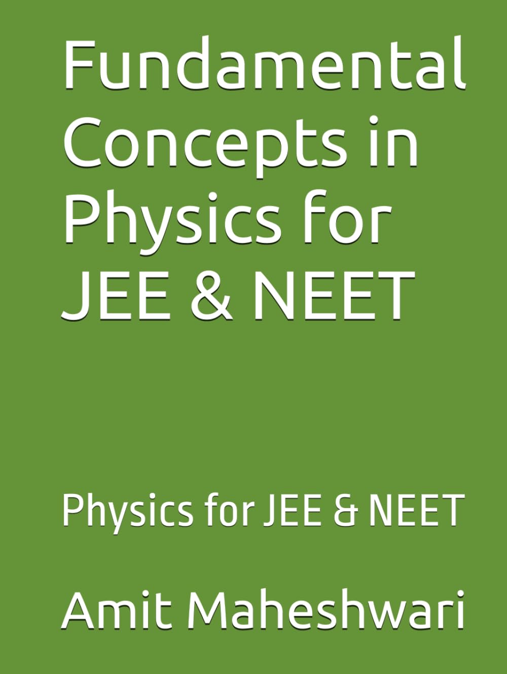 Fundamental Concepts in Physics for JEE & NEET: Physics for JEE & NEET