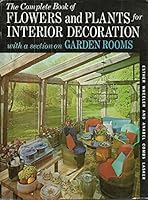 Flowers and Plants for Interior Decorations B000NVLKFK Book Cover