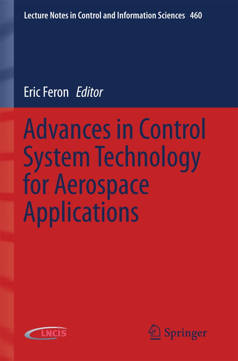 Buy Advances in Control System Technology for Aerospace Applications: 460 (Lecture Notes in Control and Information Sciences) — BookShops.in