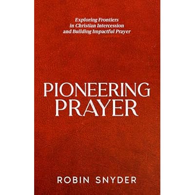 Pioneering Prayer