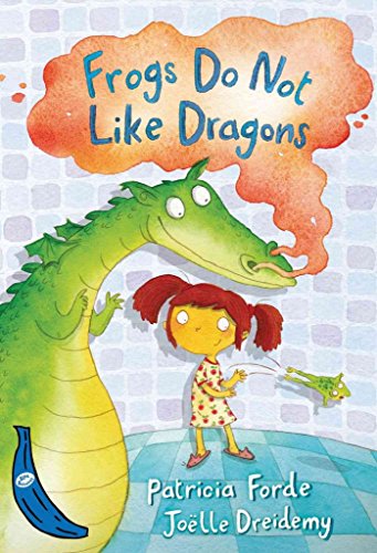  [Frogs Do Not Like Dragons: Blue Banana] (By: Patricia Forde) [published: March, 2010]