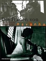 Die Frauen von Havanna: 14 außergewöhnliche Lebensberichte 3894054158 Book Cover